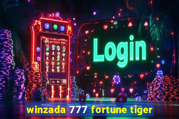 winzada 777 fortune tiger